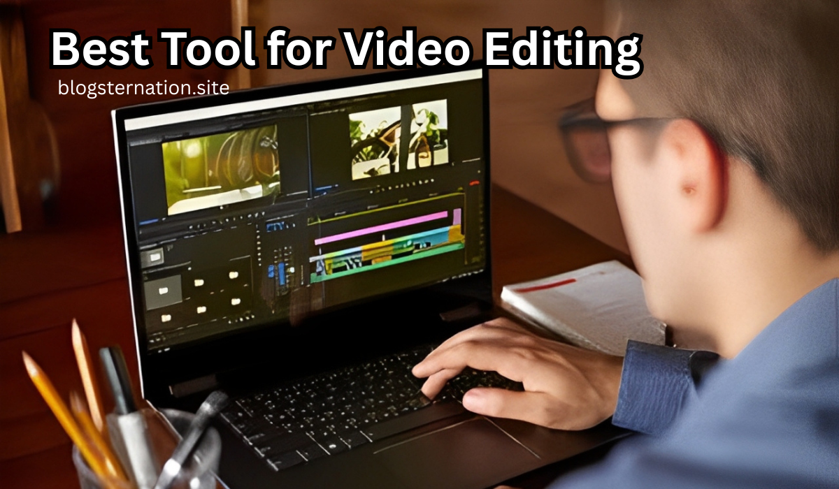 Best Tool for Video Editing